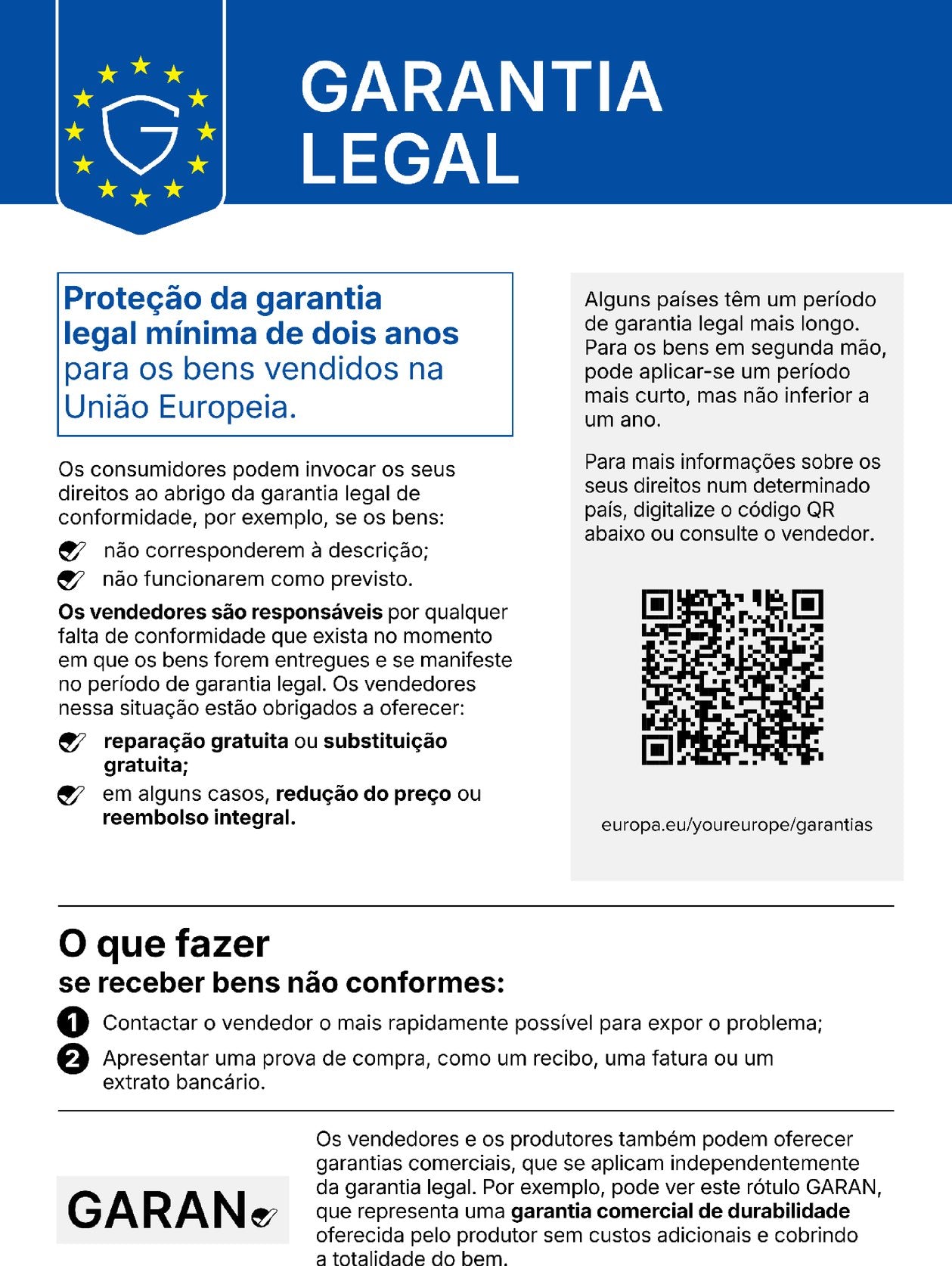 Aviso oficial da UE «Garantia legal»: os bens vendidos na União Europeia têm uma garantia legal mínima de dois anos; se receber bens não conformes, contacte o vendedor o mais rapidamente possível e apresente uma prova de compra; mais informações em europa.eu/youreurope/garantias.